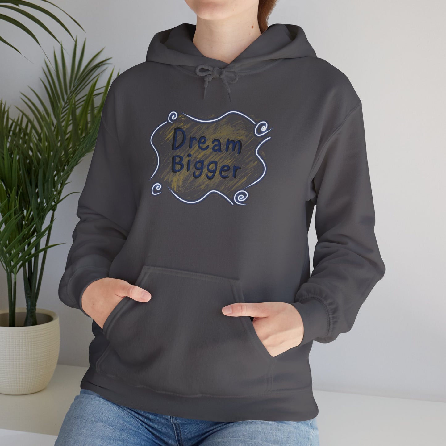 Dream Bigger Hooded Sweatshirt