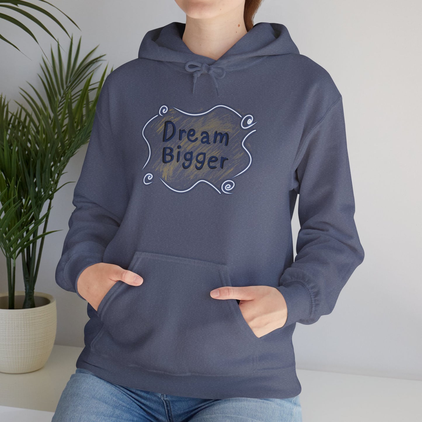 Dream Bigger Hooded Sweatshirt