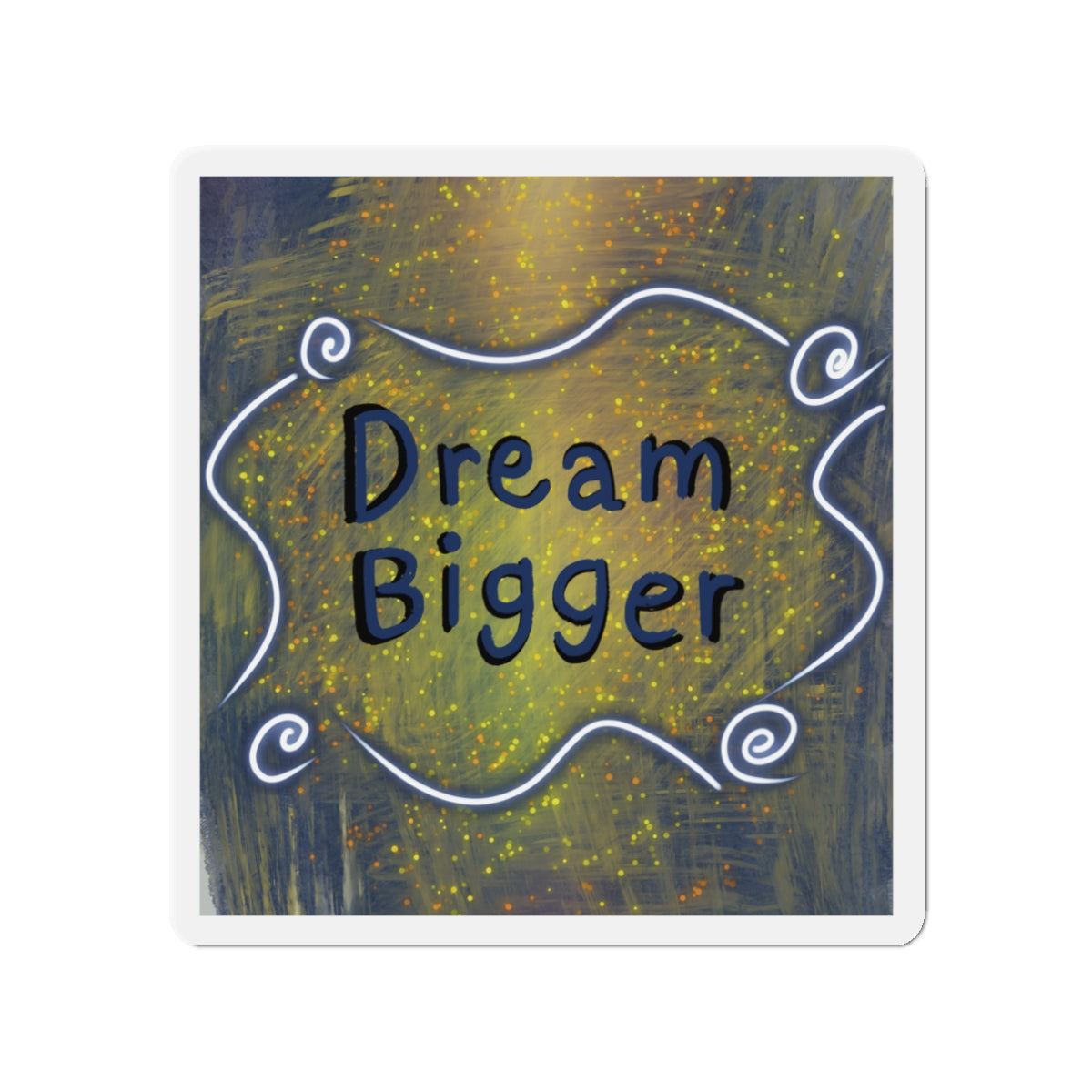 Dream Bigger Magnet