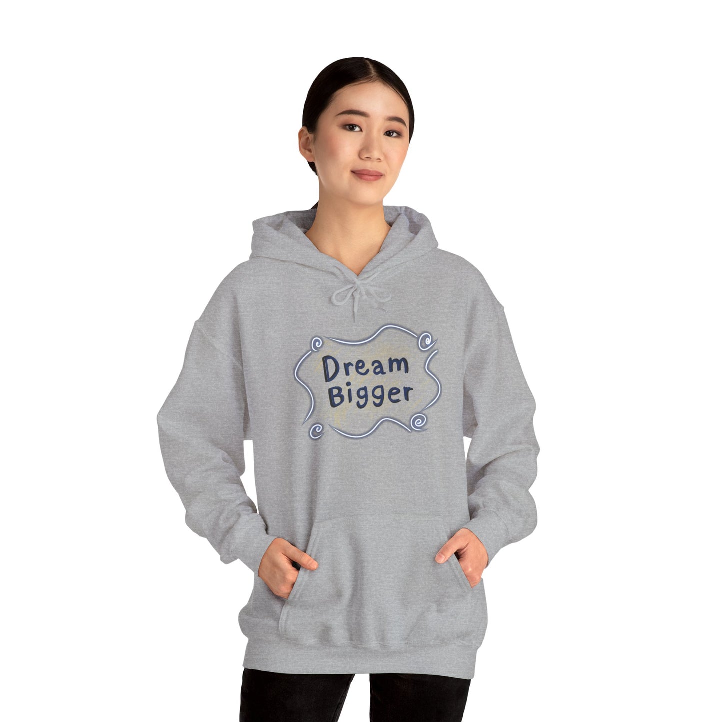 Dream Bigger Hooded Sweatshirt