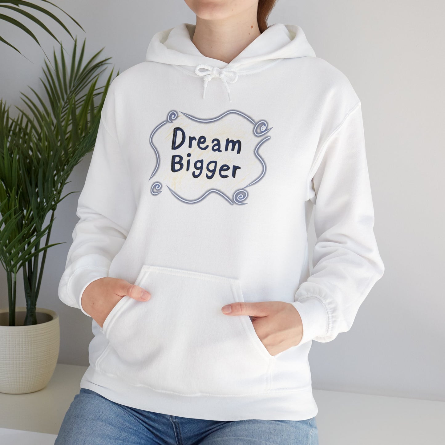 Dream Bigger Hooded Sweatshirt