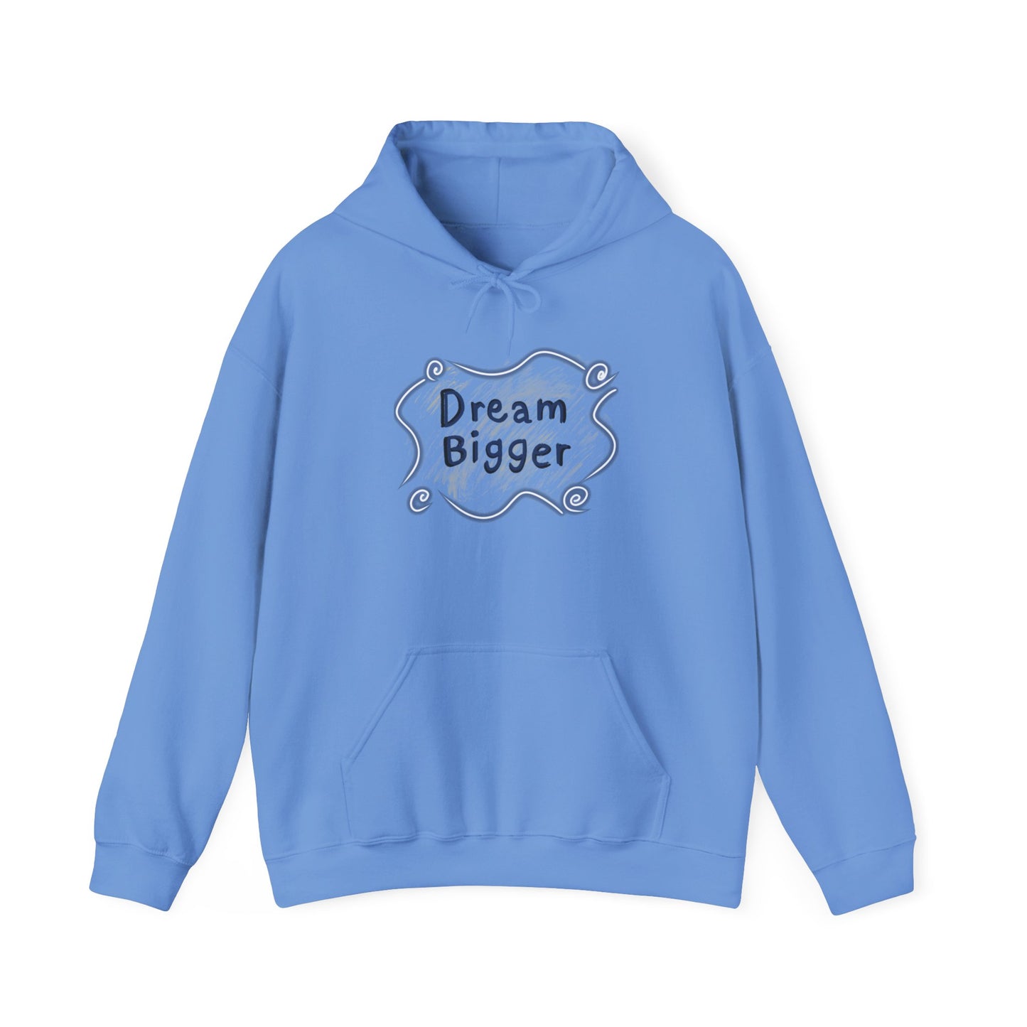Dream Bigger Hooded Sweatshirt