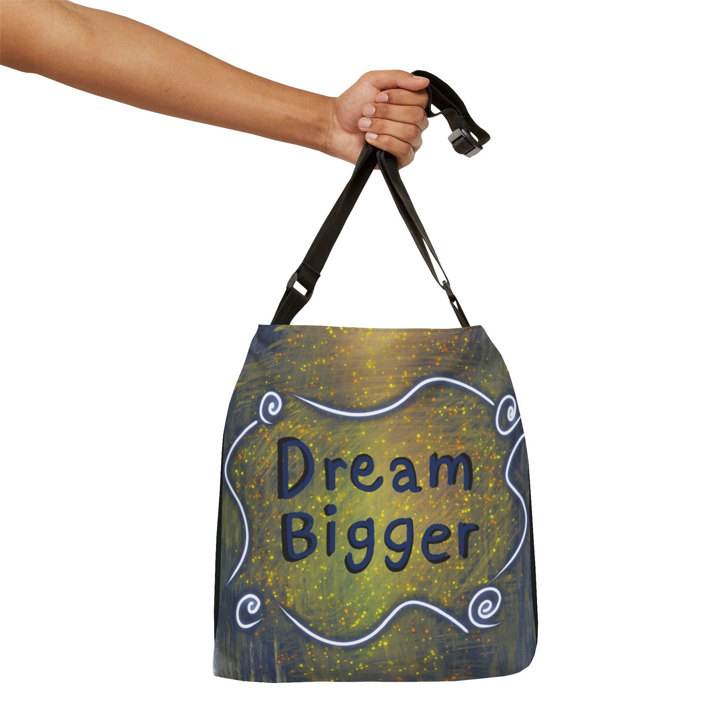 Dream Bigger Adjustable Tote Bag