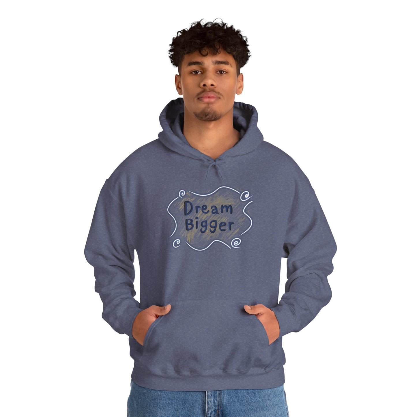 Dream Bigger Hooded Sweatshirt