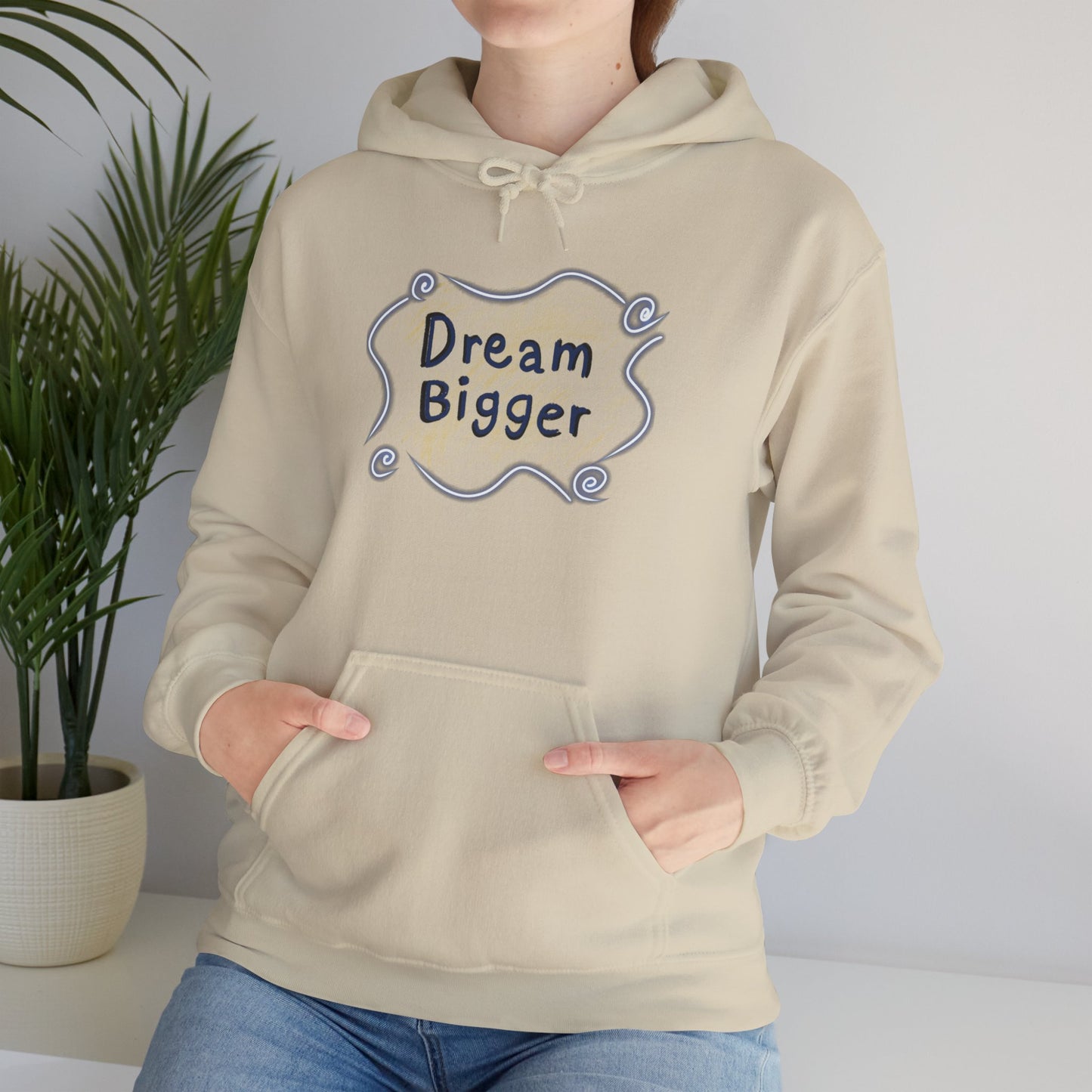 Dream Bigger Hooded Sweatshirt