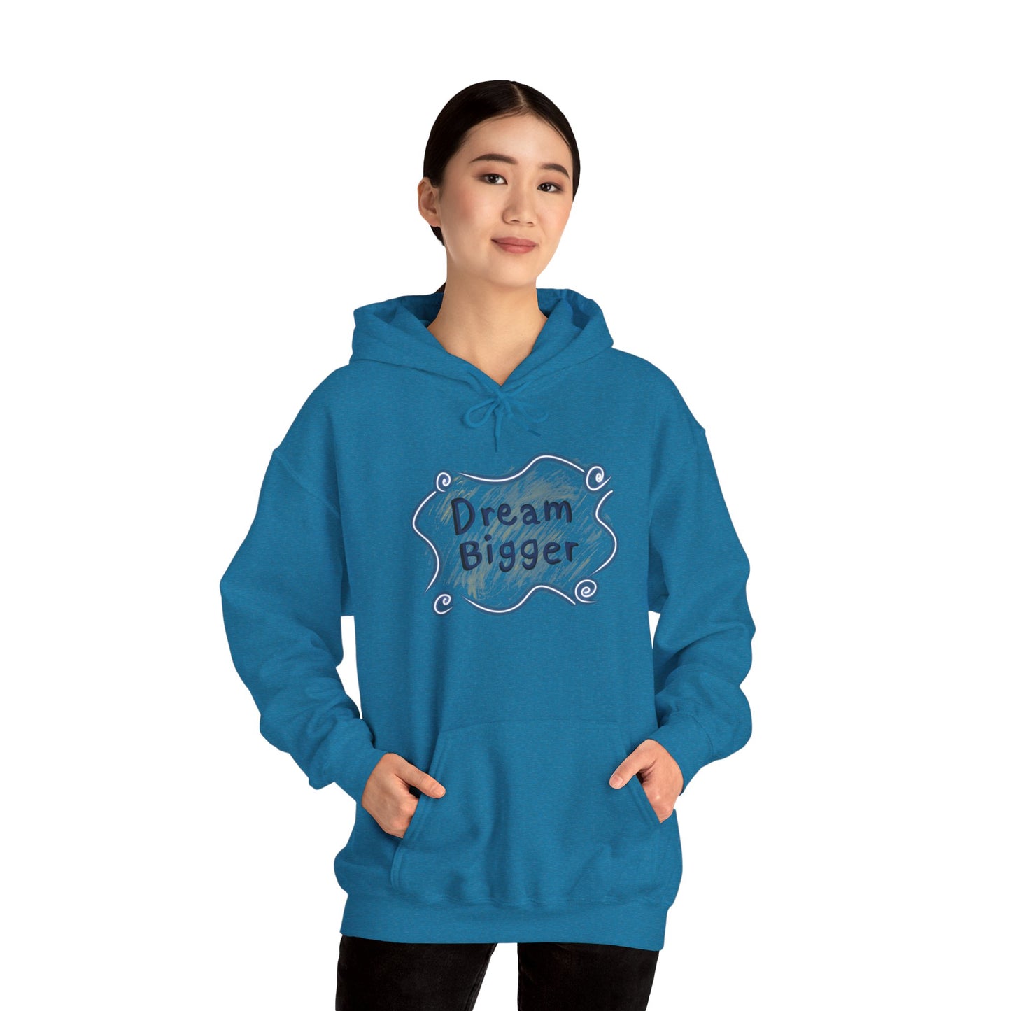 Dream Bigger Hooded Sweatshirt