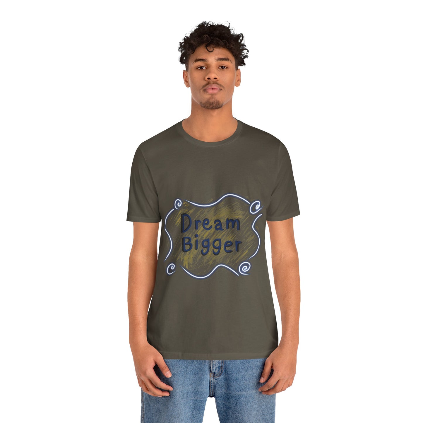Dream Bigger T-Shirt