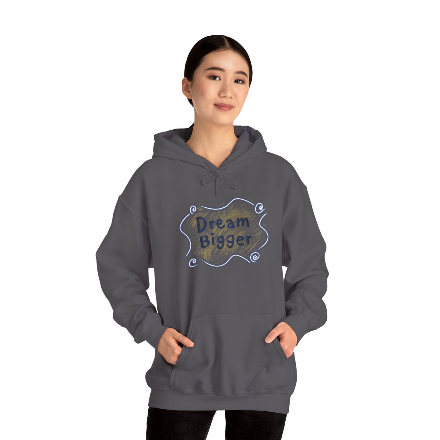Dream Bigger Hooded Sweatshirt