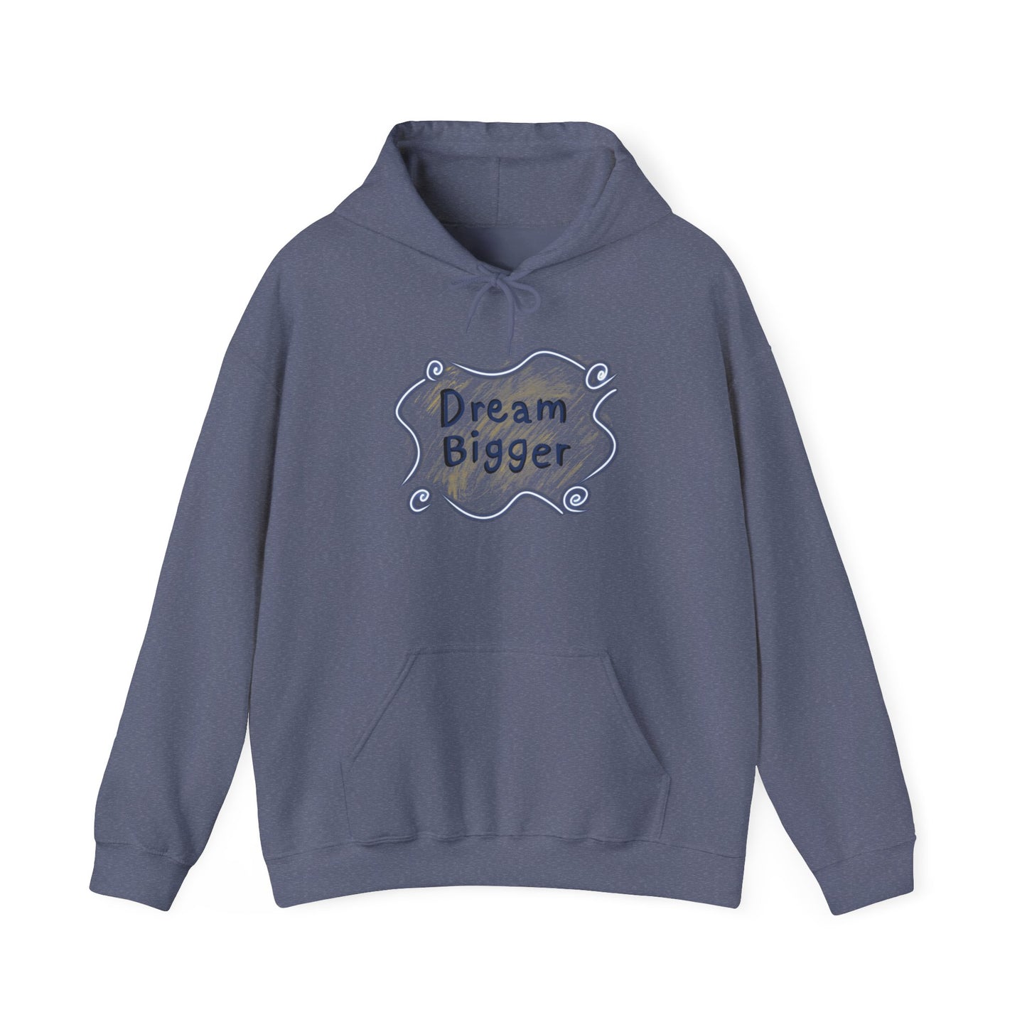 Dream Bigger Hooded Sweatshirt