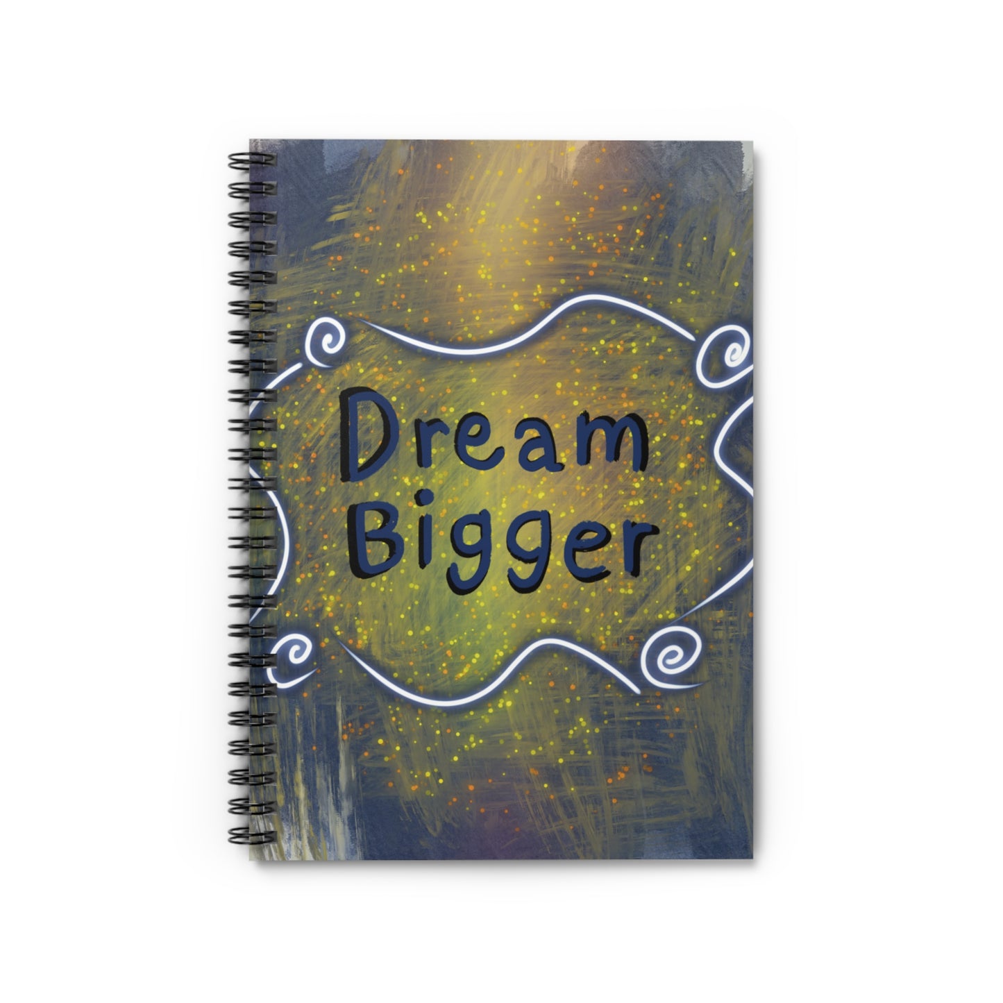Dream Bigger Spiral Notebook