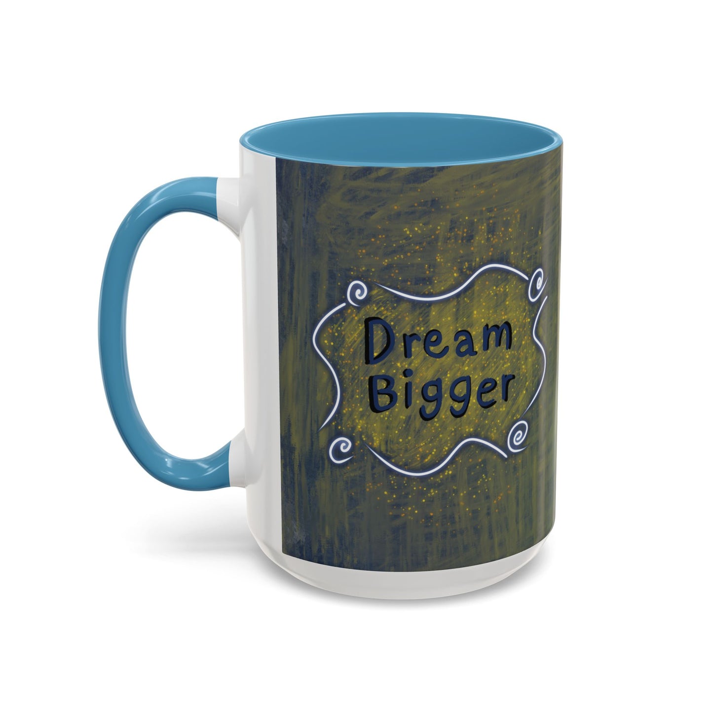 Dream Bigger Ceramic Mug