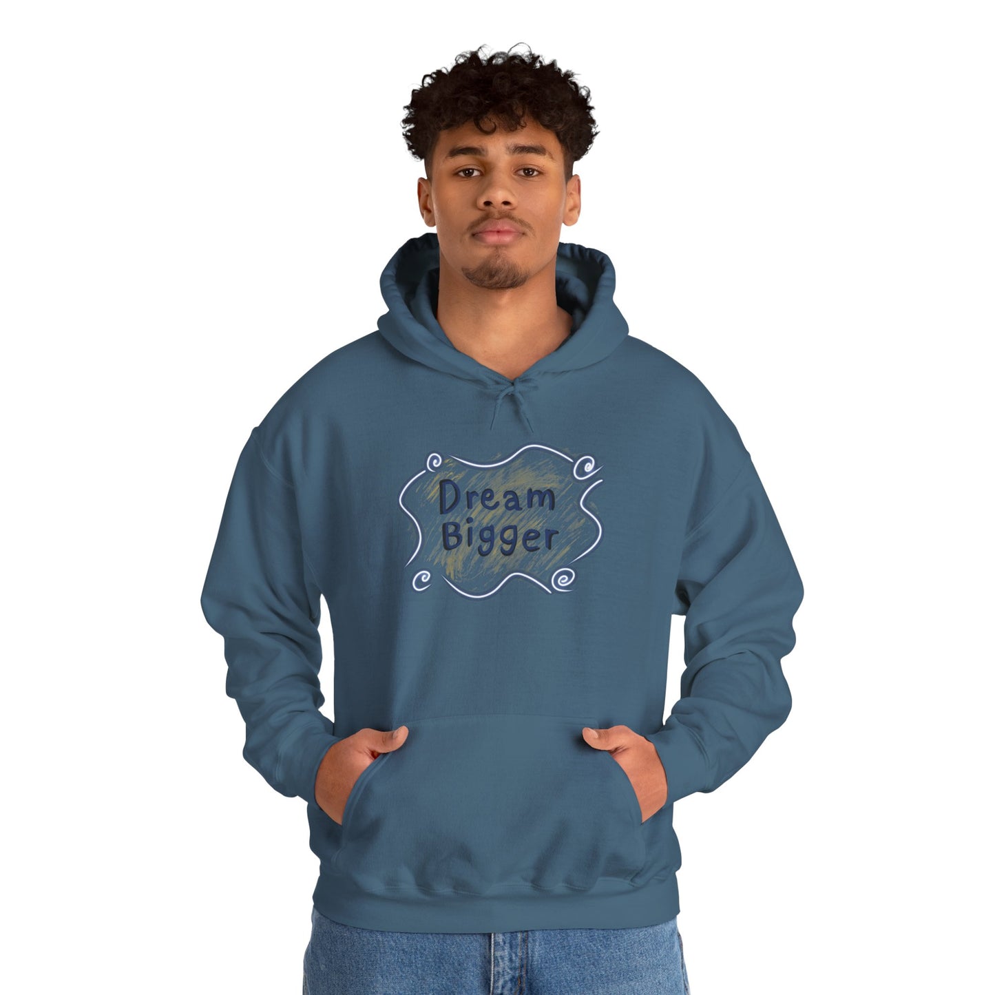 Dream Bigger Hooded Sweatshirt