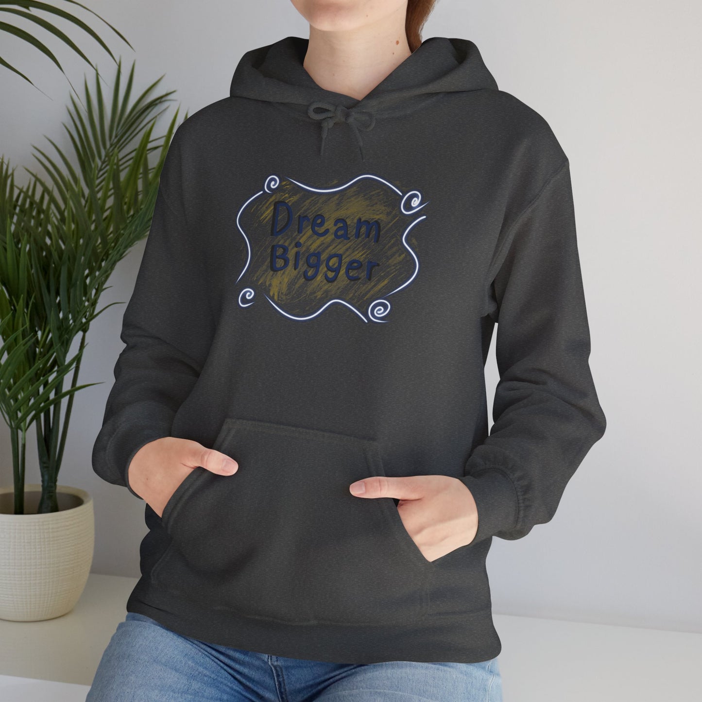 Dream Bigger Hooded Sweatshirt