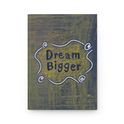 Dream Bigger Journal