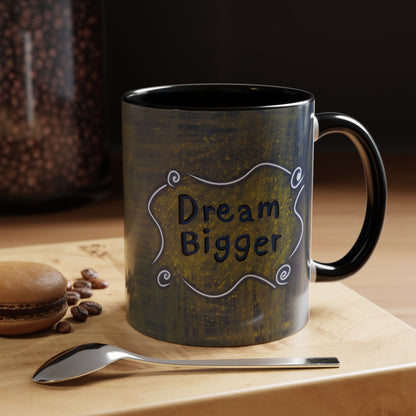 Dream Bigger Ceramic Mug