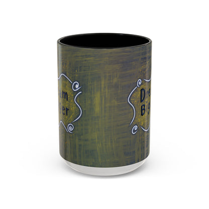 Dream Bigger Ceramic Mug