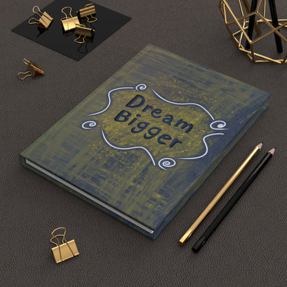 Dream Bigger Journal