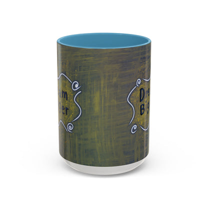 Dream Bigger Ceramic Mug