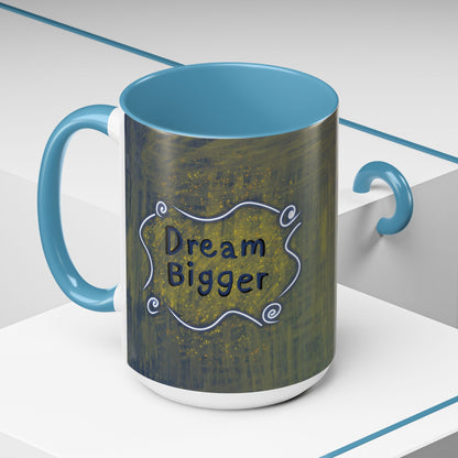 Dream Bigger Ceramic Mug