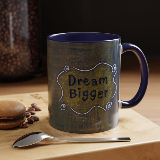 Dream Bigger Ceramic Mug