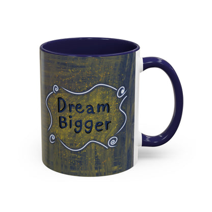 Dream Bigger Ceramic Mug