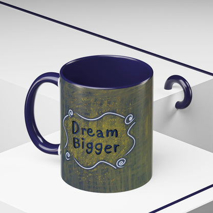 Dream Bigger Ceramic Mug
