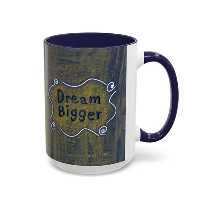 Dream Bigger Ceramic Mug
