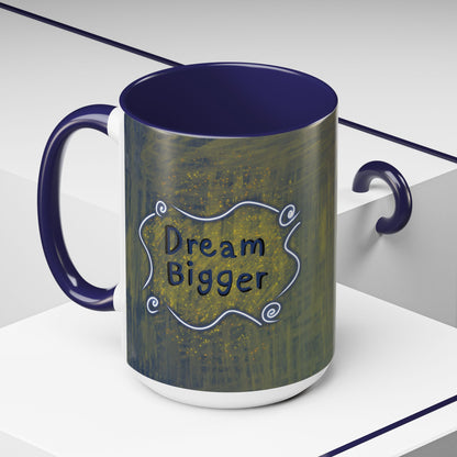 Dream Bigger Ceramic Mug