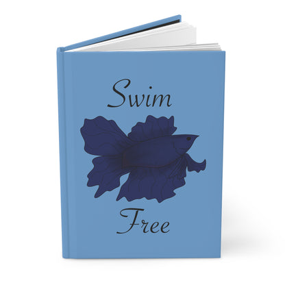 Swim Free Betta Fish Hardcover Journal