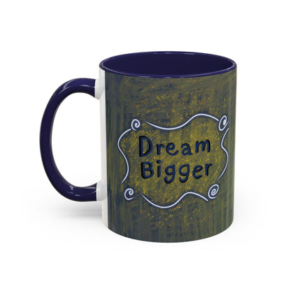 Dream Bigger Ceramic Mug