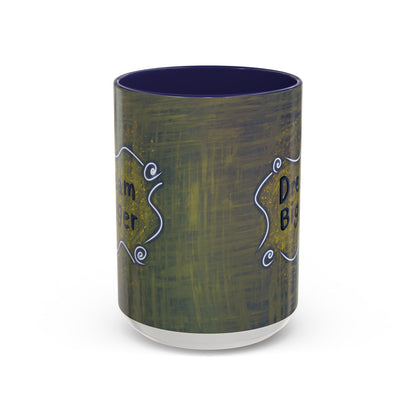 Dream Bigger Ceramic Mug