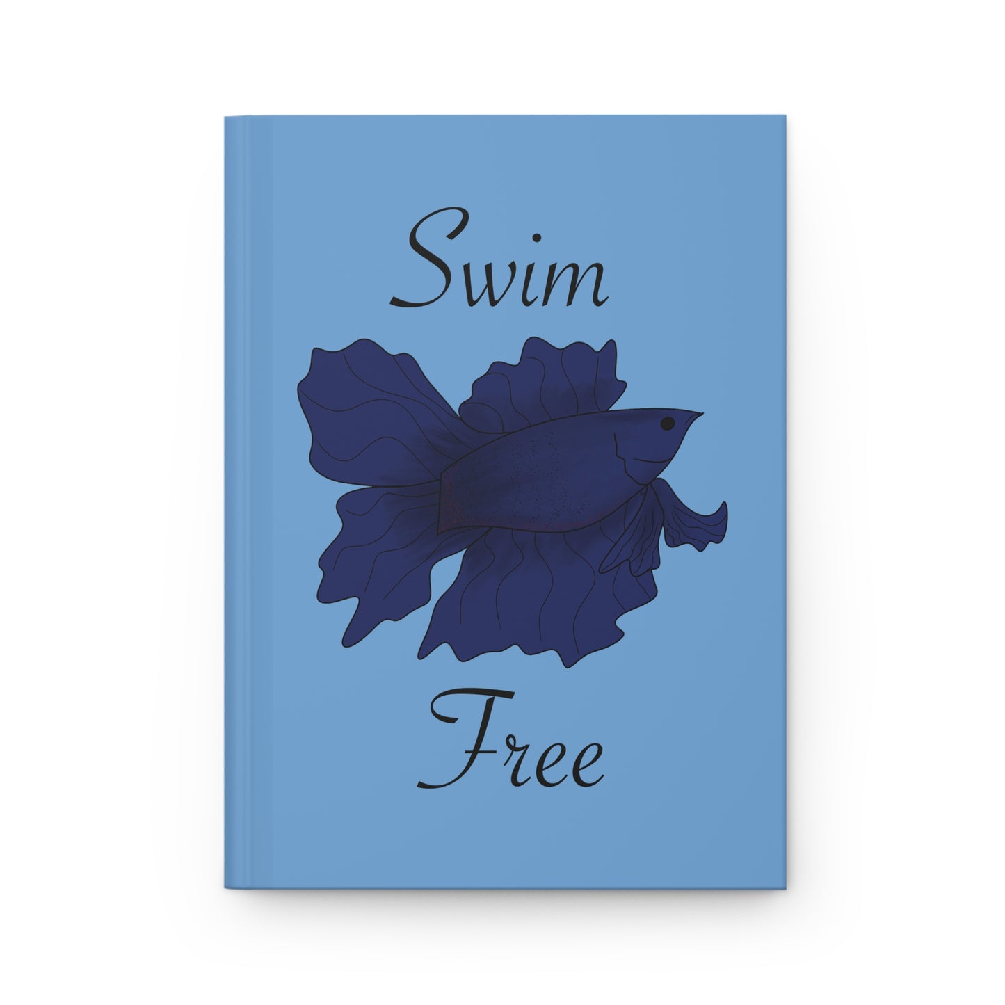Swim Free Betta Fish Hardcover Journal