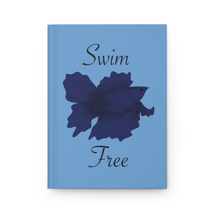 Swim Free Betta Fish Hardcover Journal