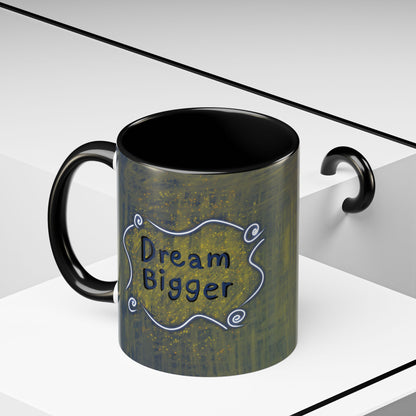 Dream Bigger Ceramic Mug