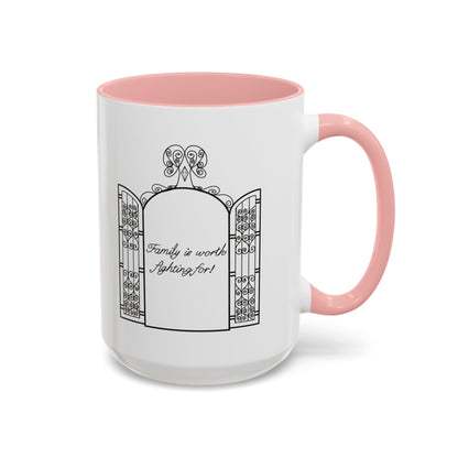 Family is worth fighting for Ceramic Mug