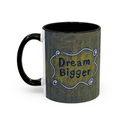 Dream Bigger Ceramic Mug